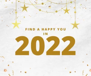 Find a Happy You in 2022